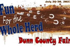 Have You Heard? Dunn Co. Fair “Fun For the Whole Herd”