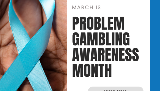 March is Problem Gambling Awareness Month